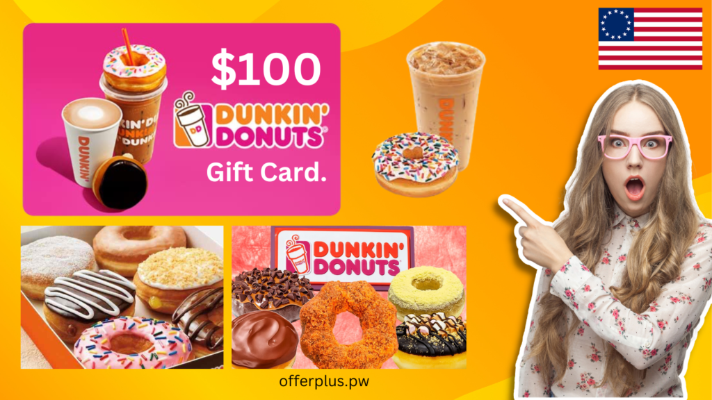 Win $100 Dunkin Donuts Gift Card for Free